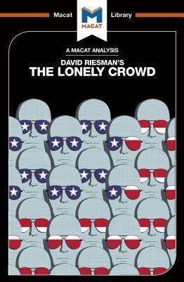 Read Online The Lonely Crowd: The Lonely Crowd: A Study of the Changing American Character - Jarrod Homer file in ePub