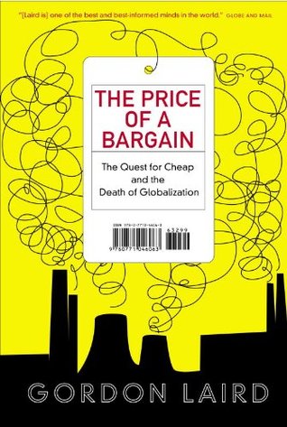 Download The Price of a Bargain: The Quest for Cheap and the Death of Globalization - Gordon Laird file in ePub