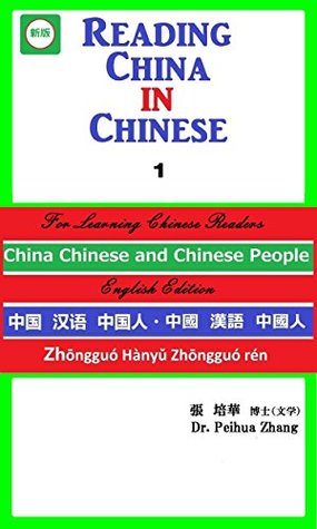 Download Reading China in Chinese 1: China Chinese and Chinese People - Peihua Zhang file in PDF