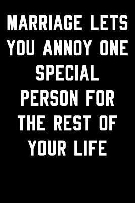 Read Marriage Lets You Annoy - Funny Wedding Humor: Blank Lined Journal 6x9 - Humorous Gag Gift for Bride and Groom -  file in PDF