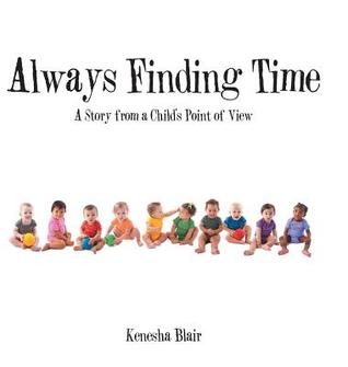 Read Always Finding Time: A Story from a Child's Point of View - Kenesha Blair | PDF