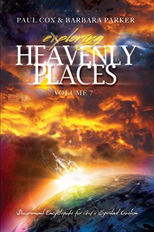 Download Exploring Heavenly Places: Volume 7: Discernment Encyclopedia for God's Spiritual Creation - Paul L. Cox file in ePub