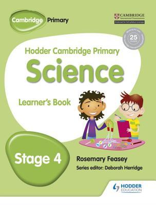 Read Hodder Cambridge Primary Science Learner's Book 4 - Rosemary Feasey | ePub