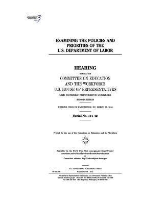 Full Download Examining the Policies and Priorities of the U.S. Department of Labor: Hearing Before the Committee on Education and the Workforce - U.S. Congress file in PDF