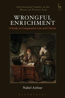 Read Wrongful Enrichment: A Study in Comparative Law and Culture - Nahel Asfour | PDF