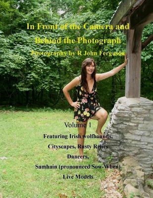 Read In Front of the Camera and Behind the Photograph: Volume 1 - R. John Ferguson file in ePub