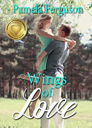 Full Download Wings of Love: A sweet small town contemporary romance - Pamela Ferguson file in PDF