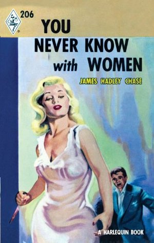 Read Online You Never Know with Women (Mills & Boon M&B) (Vintage Collection, Book 1) - James Hadley Chase | PDF