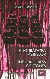 Download Singurătatea pietrelor. The lonelines of stones. - Flavius Lucăcel file in ePub