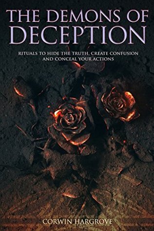 Read The Demons of Deception: Rituals to Hide the Truth, Create Confusion and Conceal Your Actions - Corwin Hargrove | ePub