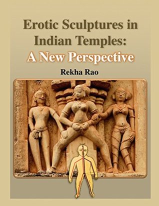 Download Erotic Sculptures in Indian Temples: A New Perspective - Rekha Rao | ePub