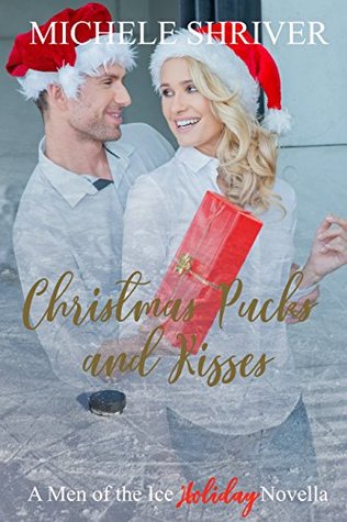 Read Christmas Pucks and Kisses: A Men of the Ice Holiday Novella - Michele Shriver | PDF