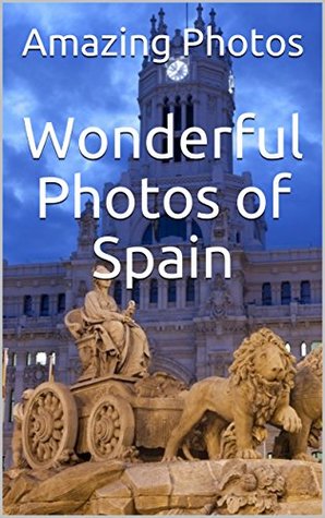 Read Wonderful Photos of Spain (Photos Book Book 3) - Amazing Photos file in ePub