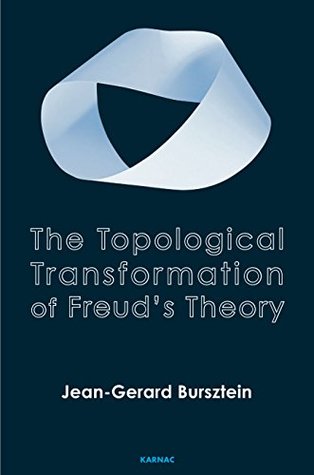 Download The Topological Transformation of Freud's Theory - Jean Gerard Bursztein | ePub
