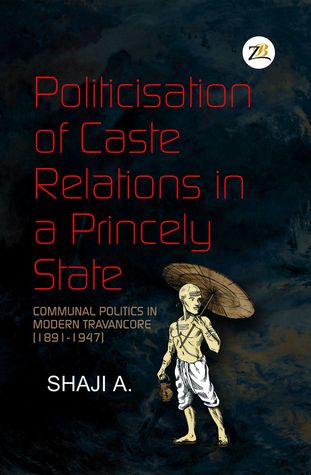 Download Politicisation of Caste Relations in a Princely State - Shaji A. | ePub