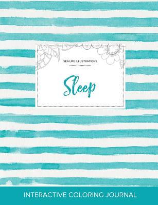 Full Download Adult Coloring Journal: Sleep (Sea Life Illustrations, Turquoise Stripes) - Courtney Wegner file in ePub