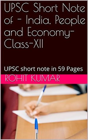 Full Download UPSC Short Note of - India, People and Economy-Class-XII: UPSC short note in 59 Pages - Rohit Kumar | ePub