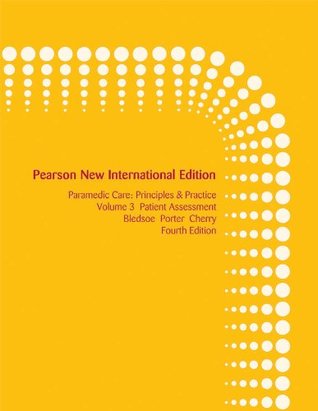 Full Download Paramedic Care: Pearson New International Edition: Principles & Practice, Volume 2, Paramedicine Fundamentals - Bryan E. Bledsoe | PDF