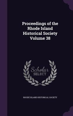 Download Proceedings of the Rhode Island Historical Society Volume 38 - Rhode Island Historical Society file in PDF