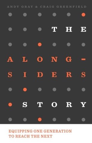 Read The Alongsiders Story: Equipping one generation to reach the next - Andy Gray file in ePub