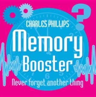 Read Memory Booster Book: Never Forget Another Thing - Charles Phillips file in ePub