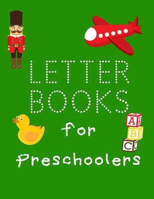 Download Letter Books for Preschoolers: Letter Tracing Practice Book for Preschoolers, Kindergarten (Printing for Kids Ages 3-5)(1 Lines, Dotted) -  | ePub