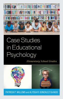 Full Download Case Studies in Educational Psychology: Elementary School Grades - Patricia P. Willems | PDF