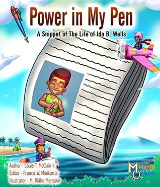 Download Power in My Pen: A Snippet of the Life of Ida B. Wells - Louie T. McClain II | ePub