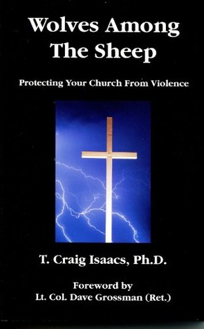 Read Wolves Among The Sheep: Protecting Your Church From Violence - T. Craig Isaacs | PDF