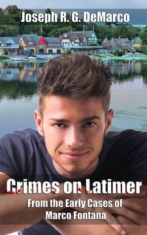 Read Online Crimes on Latimer: From the Early Cases of Marco Fontana - Joseph R.G. DeMarco file in ePub