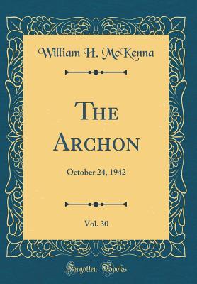 Download The Archon, Vol. 30: October 24, 1942 (Classic Reprint) - William H McKenna file in ePub