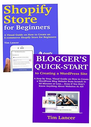 Read WordPress Shopify Website Store Creation Bundle - 2018: Create a WordPress Blogging Site & An Ecommerce Shopify Store to Start Your Own Business Online - Tim Lancer | ePub