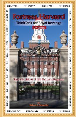 Read Online Fortress Harvard: Thinktank for Royal Revenge - Robert J Antonellis | PDF