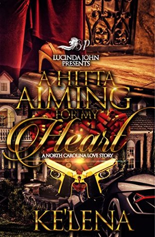 Read A Hitta Aiming For My Heart : A North Carolina Love Story - Ke'Lena Wallace file in ePub