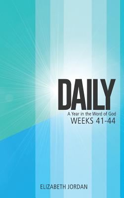 Read Daily: A Year in the Word of God: Weeks 41-44 - Elizabeth Jordan | PDF