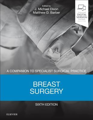 Read Online Breast Surgery - Print and E-Book: A Companion to Specialist Surgical Practice - J. Michael Dixon file in PDF
