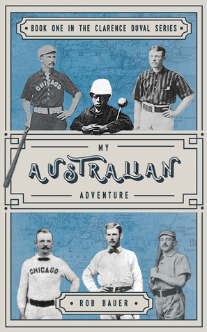 Read My Australian Adventure (The Clarence Duval Series, #1) - Rob Bauer | ePub