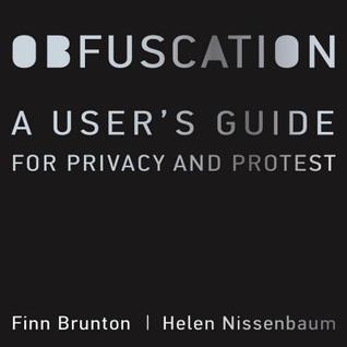 Read Obfuscation: A User's Guide for Privacy and Protest - Finn Brunton file in PDF