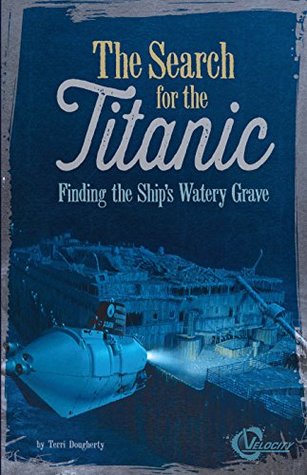 Read The Search for the Titanic (Titanic Perspectives) - Terri Dougherty | PDF