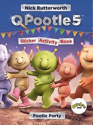Read Online Q Pootle 5: Pootle Party Sticker Activity Book - Nick Butterworth | PDF