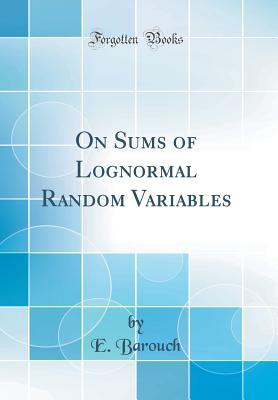 Full Download On Sums of Lognormal Random Variables (Classic Reprint) - Eytan Barouch | ePub