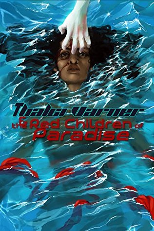 Full Download Thalci Varner and the Red Children of Paradise - Anthony Bardessono file in PDF