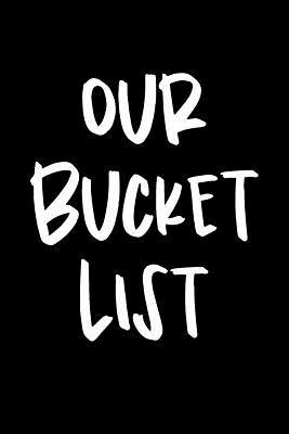 Read Our Bucket List: A Goals Journal for Couples (V50) -  file in PDF