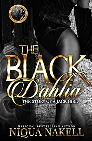 Download The Black Dahlia (The Complete Novel): The Story Of A Jack Girl - Niqua Nakell | PDF