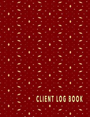 Full Download Client Log Book: Salon Appointment Book Customer Profile Log and Client Tracking Data Organizer for Beauticians, Nail Salon Business, and More - Bolton Creations file in PDF