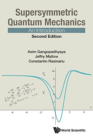 Download Supersymmetric Quantum Mechanics: An Introduction (Second Edition) - Asim Gangopadhyaya | ePub
