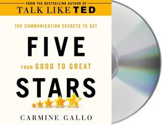 Read Online Five Stars: The Communication Secrets to Get from Good to Great - Carmine Gallo | PDF