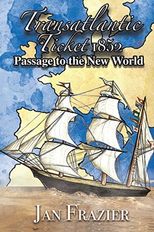 Download Transatlantic Ticket 1852: Passage to the New World - Jan Frazier | ePub