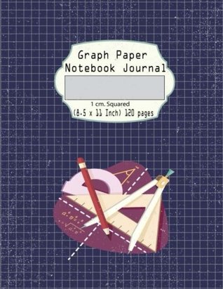 Read Online Graph Paper Notebook Journal : 1 cm. Squared (8.5 x 11 Inch) 120 pages For Schoo: Composition, Sums, Graph, Coordinate, Grid, Squared Spiral Paper Ruled: Volume 2 (Math Diary Kid Worksheet) -  | PDF