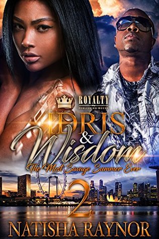 Full Download Idris & Wisdom 2: The Most Savage Summer Ever - Natisha Raynor | ePub
